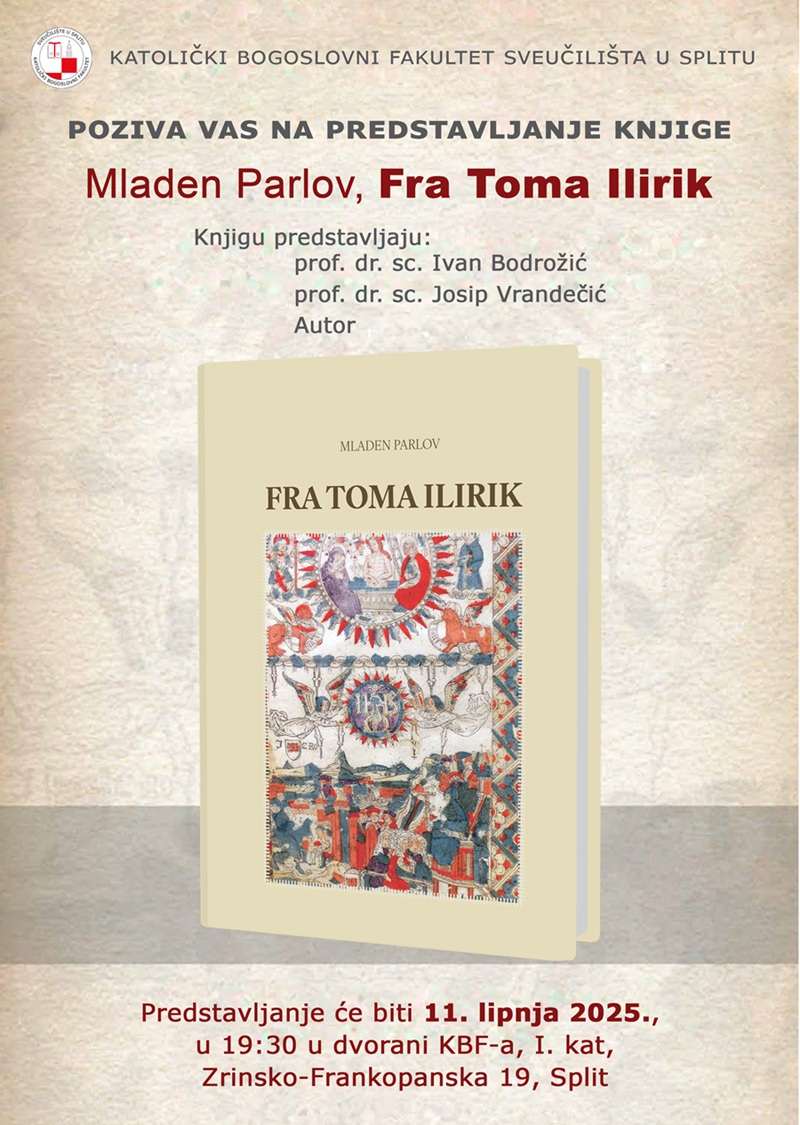 PREDSTAVLJANJE KNJIGE „FRA TOMA ILIRIK“ DON MLADENA PARLOVA: Život, djelo i duhovni značaj velikana hrvatske povijesti Plakat najave predstavljanja knjige / Foto: Hrvatska udruga Benedikt