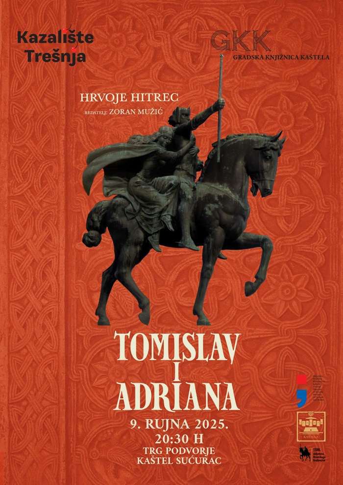 POVODOM 1100. OBLJETNICI HRVATSKOG KRALJEVSTVA: Predstava „Tomislav i Adriana“ u utorak u Kaštel Sućurcu Najava predstave "Tomislav i Adriana" / Foto: R.Dobrić
