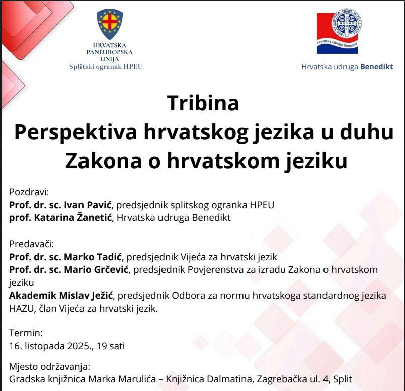 POZIV NA SUDJELOVANJE I RASPRAVU: U Splitu tribina „Perspektiva hrvatskog jezika u duhu Zakona o hrvatskom jeziku“ Tribina o hrvatskom jeziku i zakonu o jeziku/ Foto: Hrvatska udruga Benedikt