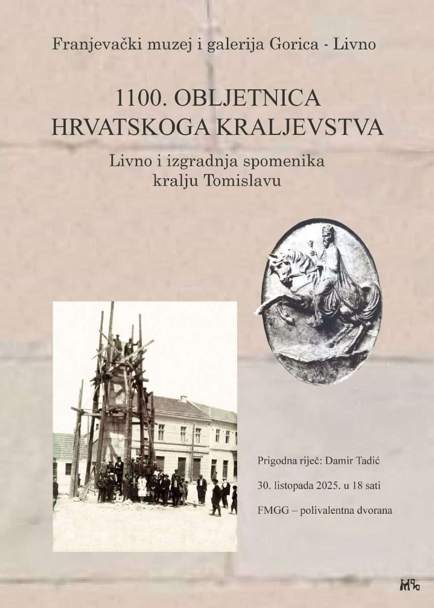 U ČETVRTAK U LIVNU: Predavanje u povodu obilježavanja 1100. obljetnice Hrvatskoga kraljevstva U ČETVRTAK U LIVNU: Predavanje u povodu obilježavanja 1100. obljetnice Hrvatskoga kraljevstva