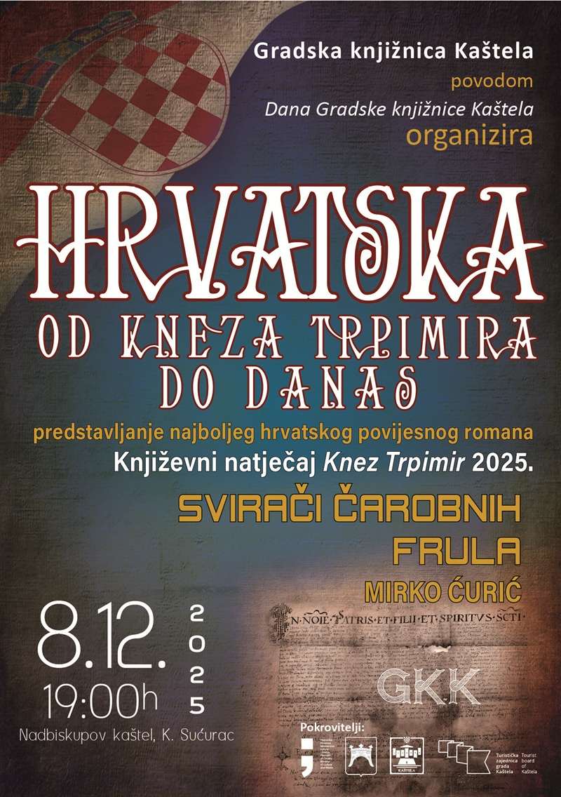"OD KNEZA TRPIMIRA DO DANAS": Dan Gradske knjižnice Kaštela uz predstavljanje romana „Svirači čarobnih frula“ "OD KNEZA TRPIMIRA DO DANAS": Dan Gradske knjižnice Kaštela uz predstavljanje romana „Svirači čarobnih frula“