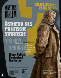 VELIČANJE TITA I PROPALE JUGOSLAVIJE: U Berlinu otvorena izložba „Estetika kao politička strategija 1945-1960“ VELIČANJE TITA I PROPALE JUGOSLAVIJE: U Berlinu otvorena izložba „Estetika kao politička strategija 1945-1960“