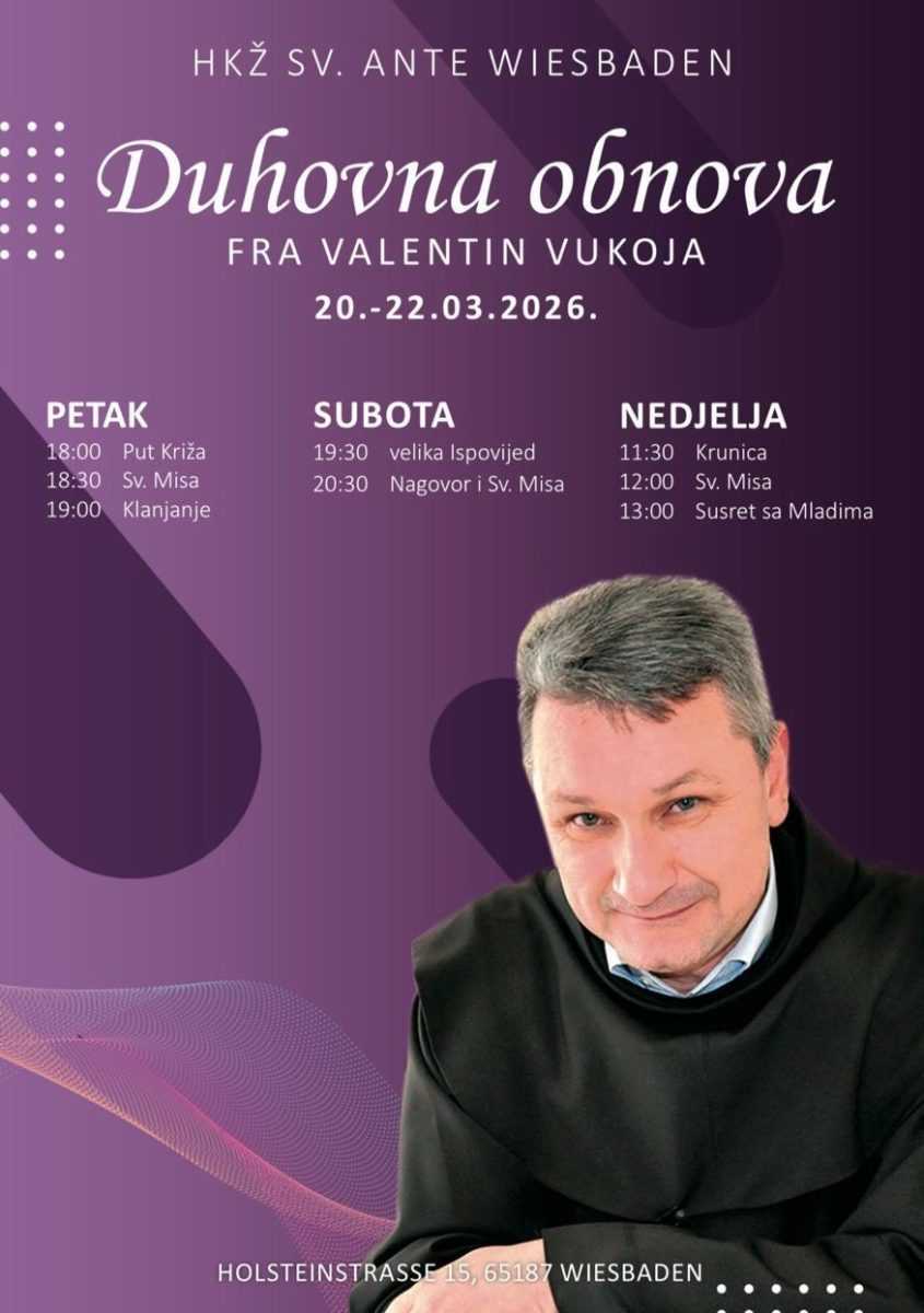 DUHOVNA OBNOVA U WIESBADENU: Fra Valentin Vukoja predvodi trodnevnu duhovnu obnovu DUHOVNA OBNOVA U WIESBADENU: Fra Valentin Vukoja predvodi trodnevnu duhovnu obnovu